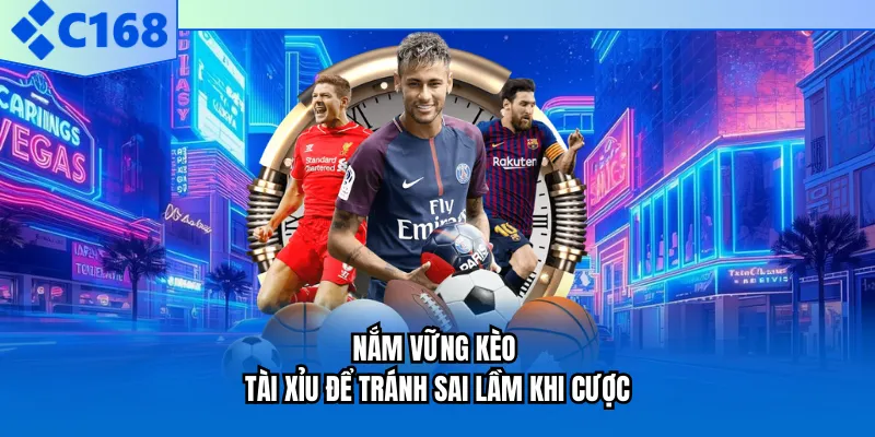 Nắm vững kèo tài xỉu để tránh sai lầm khi cược Nắm vững kèo tài xỉu để tránh sai lầm khi cược